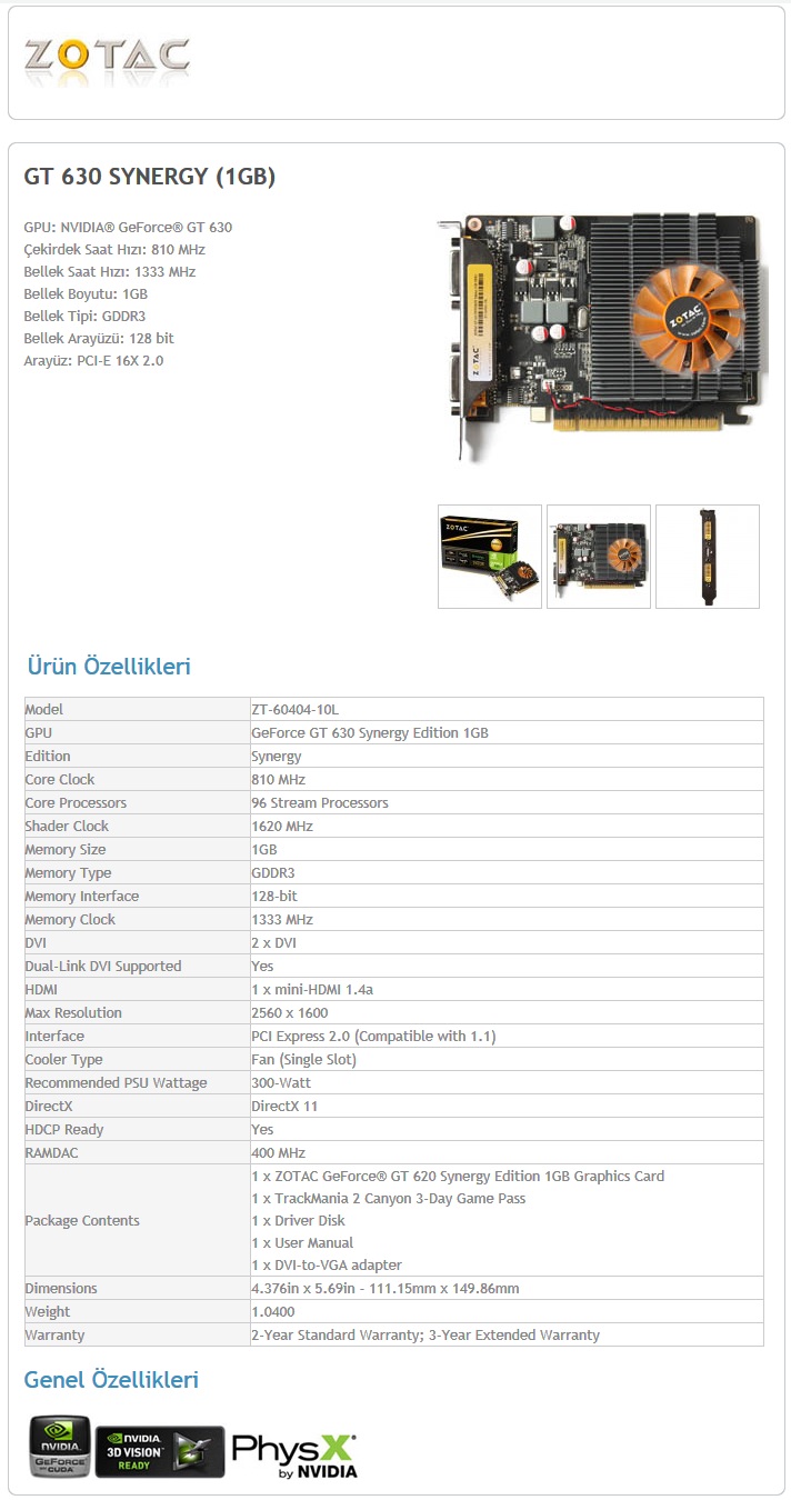 Zotac Nvidia GeForce GT630 Synergy 1GB 128Bit GDDR3 (DX11) Fiyatı