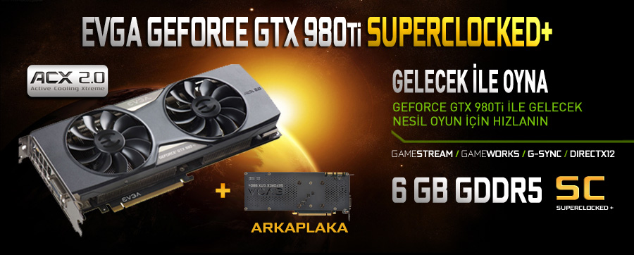 EVGA Nvidia GeForce GTX 980 Ti Superclocked+ ACX 2.0+ 6GB Fiyatı