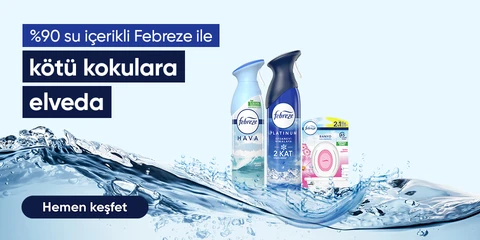 %90 su içerikli Febreze ile  kötü kokulara elveda