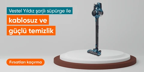 Vestel Yıldız şarjlı süpürge ile kablosuz ve güçlü temizlik