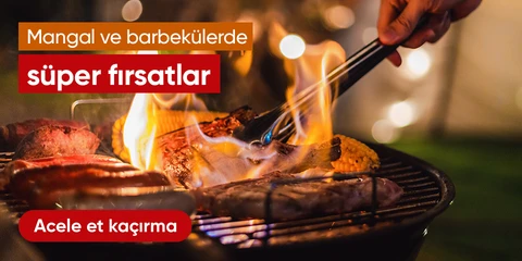 Mangal ve barbekülerde  süper fırsatlar