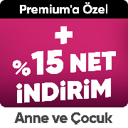 Anne Çocuk Ürünlerinde Premium'a Özel Tüm İndirimlere Ek %15 İndirim