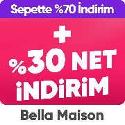 Bella Maison ürünlerinde Sepette %70+%30 indirim