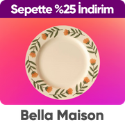 Bella Maison sepette %25 indirim