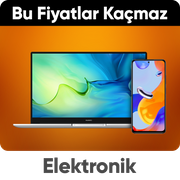 elektronik ürünlerde fırsatları kaçırma