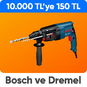 Bosch ve Dremel Markalı Elektrikli El Aletleri Ürünlerinde 10000 e 150 TL Kupon Fırsatı