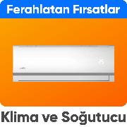 Klima ve Soğutucularda İÇİNİ FERAHLATAN FIRSAT