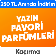 Yazın favori parfümlerinde  tüm indirimlere ek 250 TL anında indirim