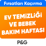 P&G Ev Temizliği ve Bebek Bakımı Haftası Avantajlı Fiyatlar/Kaçırılmayacak Fırsatlar