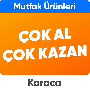 karaca ürünlerinde çok al çok kazan