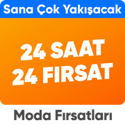 Sana Çok Yakışacak 24 Saat 24 Fırsat Moda Fırsatları