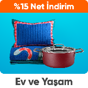 Ev Yaşam Ürünlerinde Tüm İndirimlere Ek Sepette %15 Net İndirim 