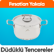 Düdüklü Tencerelerde Kaçırılmayacak Fırsatlar
