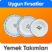 Yemek ve Kahvaltı Takımlarında Özel Fiyatlar