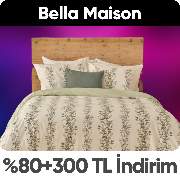 Bella Maison mağazasında Sepette %80+%15 İndirime Ek 300 TL Kupon
