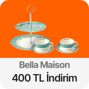 Bella Maison  %80+300 TL İndirim