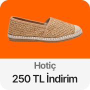 Hotiç ürünlerinde 250 TL Kupon İndirimi