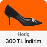 Hotiç Ek 1500 TL'ye 300 TL kupon indirimi