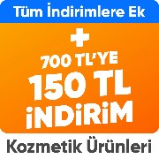 KOZMETİK ÜRÜNLERİNDE TÜM İNDİRİMLERE EK 150 TL ANINDA İNDİRİM