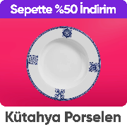 Kütahya Porselen ürünlerinde Sepette %50 net indirim