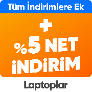 Laptoplarda Tüm İndirimlere Ek Sepette %5 net İndirim