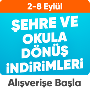 2-8 Eylül Şehre ve Okula Dönüş İndirimleri Alışverişe Başla