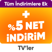 Tüm İndirimlere Ek Seçili Televizyonlarda Sepette %5 Net İndirim!