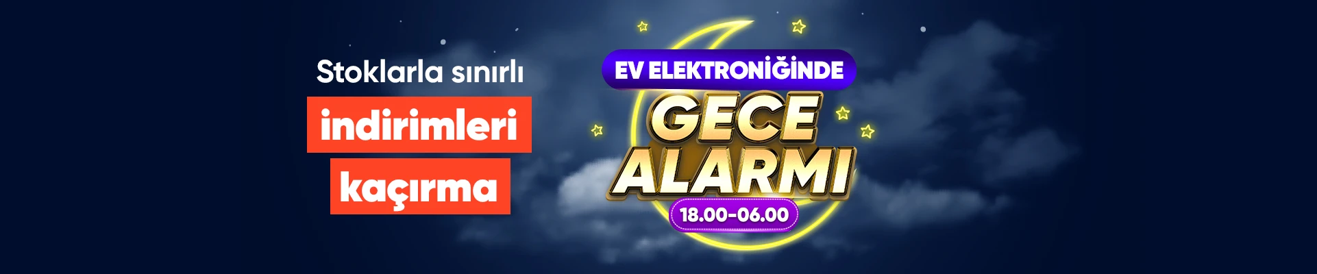 Ev Elektroniği Gece Alarmı Kampanyası