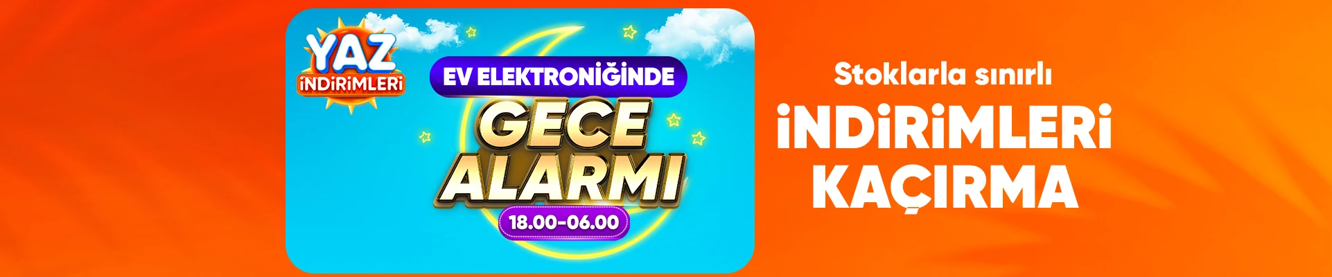 Ev Elektroniği Gece Alarmı Kampanyası