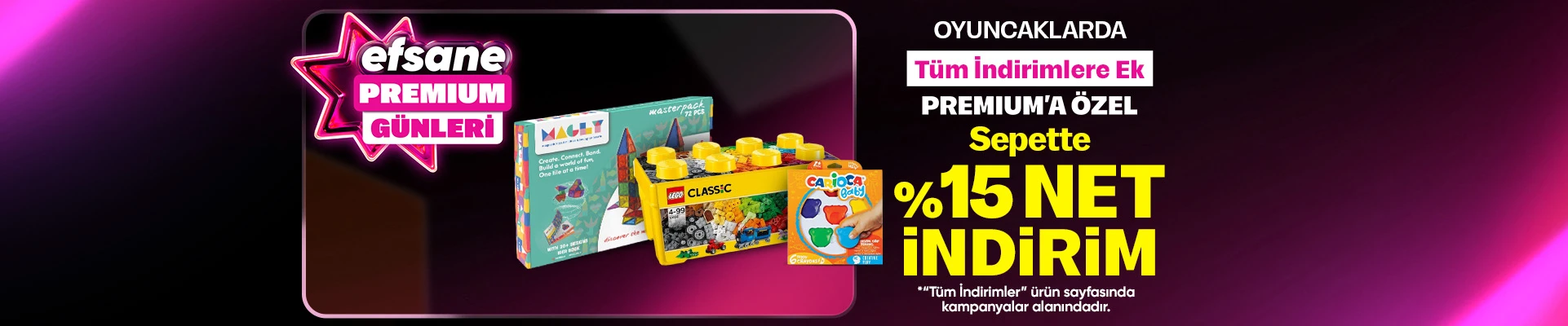 Oyuncaklarda Premium'a Özel Tüm İndirimlere Ek %15 İndirim
