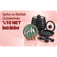 Sofra ve Mutfak Ürünlerinde %10 NET İNDİRİM