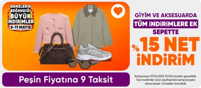 Giyim, ayakkabı, takı, spor ve outdoor ürünlerinde tüm indirimlere ek*  sepette %15 net indirim