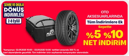Oto Aksesuar Ürünlerinde Tüm İndirimlere Ek Sepette %5 - %10  Net İndirim