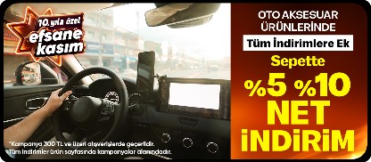 Oto Aksesuar Ürünlerinde Tüm İndirimlere Ek Sepette %5 - %10  Net İndirim