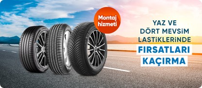 Yaz ve Dört Mevsim Lastiklerinde Fırsatları Kaçırma