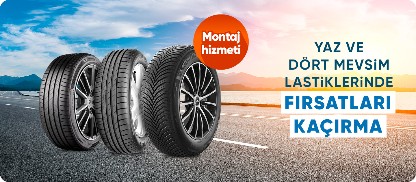 Yaz ve Dört Mevsim Lastiklerinde Fırsatları Kaçırma