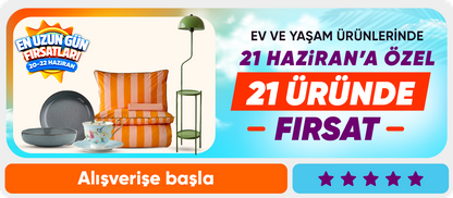 Ev ve yaşam ürünlerinde 21 Haziran’a özel  21 üründe fırsat 