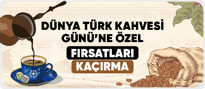 Dünya Türk Kahvesi Günü’ne Özel Fırsatları Kaçırma