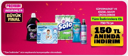 Premium’a Özel Süpermarkette  150 TL Anında İndirim*