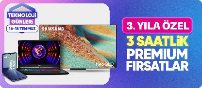 teknoloji günleri 3 saatlik premium fırsatlar
