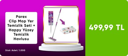 Parex Clip Mop Yer Temizlik Seti + Happy Yüzey Temizlik Havlusu 459,99 TL!