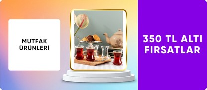 Mutfak Gereçlerinde 350 TL Altı Fırsatlar