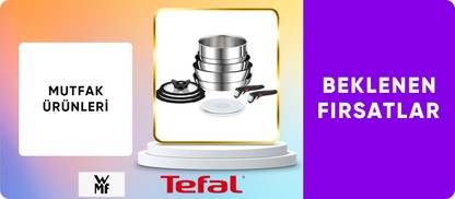 Tefal-WMF Ürünlerinde Fırsatlar