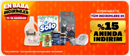 Süpermarkette tüm indirimlere ek sepette %15 anında indirim