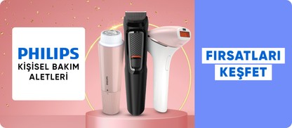 Philips kişisel bakım aletlerinde fırsatları keşfet