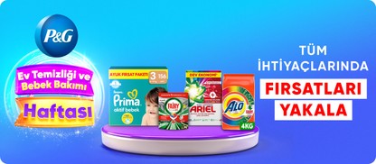 P&G Ev Temizliği ve Bebek Bakımı Haftası Avantajlı Fiyatlar/Kaçırılmayacak Fırsatlar
