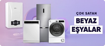 Çok Satan Beyaz Eşyalarda Uygun Fırsatlar