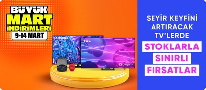 Seyir Keyfini Artıracak TV'lerde Stoklarla Sınırlı Fırsatlar