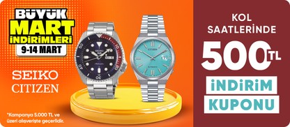Seiko, Citizen Kol Saatlerinde  5.000 TL üzeri 500 TL indirim kuponu