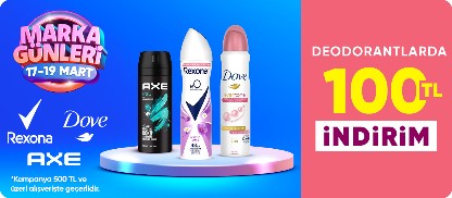 Axe, Rexona, Dove deodorantlarda 500 TL'ye 100 TL İndirim